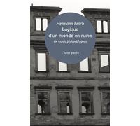Logique d'un monde en ruine - Six essais philosophiques - Hermann Broch - Eclat Eds De L' - Poche - Essai