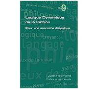 Logique Dynamique De La Fiction. Pour Une Approche Dialogique