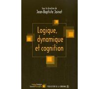 Logique, dynamique et cognition - Jean-Baptiste Joinet - De La Sorbonne Editions - broché - Etude