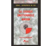 Logique emotionnelle (la) Christian Bourion (Auteur)