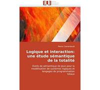 Logique Et Interaction: Une Étude Sémantique De La Totalité