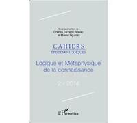 Logique et métaphysique de la connaissance