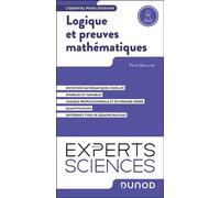 Logique et preuves mathématiques L'essentiel pour l'étudiant - Pierre Mercuriali - Dunod - broché - Scolaire / Universitaire