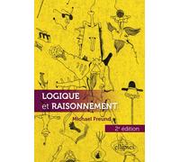 Logique et raisonnement - Michael Freund - Ellipses - broché - Essai