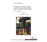 Logique et rhétorique selon Chaïm Perelman Ou le jugement partagé L'éloquence de la raison - L'éloquence de la raison - Jean-François Melcer - L'harmattan - broché - Essai