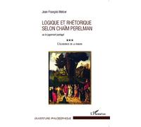 Logique et rhétorique selon Chaïm Perelman Ou le jugement partagé L'éloquence de la raison - L'éloquence de la raison - Jean-François Melcer - L'harmattan - broché - Essai