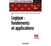 Logique : fondements et applications Cours et exercices corrigés - Pierre Le Barbenchon - Dunod - broché - Scolaire / Universitaire