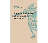 Logique inductive et probabilité 1945-1970 - Rudolf Carnap - Vrin - broché - Etude
