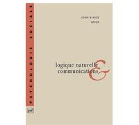 Logique naturelle et communication - Jean-Blaise Grize - Puf - broché - Livre