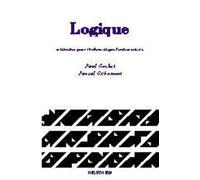 Logique, volume 1: méthodes pour l'informatique fondamentale