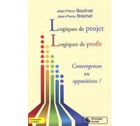 Logiques De Projet, Logiques De Profit - Convergences Ou Oppositions ?