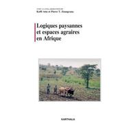 Logiques Paysannes Et Espaces Agraires En Afrique