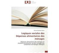 Logiques Sociales Des Dépenses Alimentaires Des Ménages
