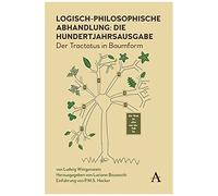 Logisch-Philosophische Abhandlung: Die Hundertjahrsausgabe : Der Tractatus In Baumform