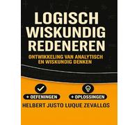 Logisch Wiskundig Redeneren: Ontwikkeling Van Analytisch en Wiskundig Denken