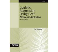Logistic Regression Using SAS: Theory and Application