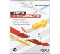 Logistica. Settore aeronautico. Per le articolazioni costruzione del mezzo e conduzione del mezzo