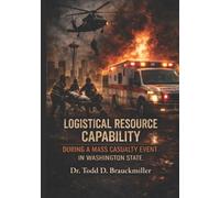 LOGISTICAL CAPABILITIES DURING A MASS CASUALTY EVENT IN WASHINGTON STATE