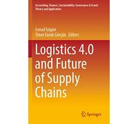 Logistics 4.0 and Future of Supply Chains – Springer Verlag