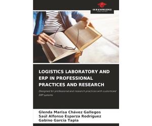 LOGISTICS LABORATORY AND ERP IN PROFESSIONAL PRACTICES AND RESEARCH: Designed for professional and research practices with customized ERP systems