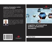 Logistics Of Innovative Leather Production Formation