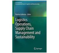 Logistics Operations, Supply Chain Management And Sustainability