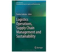 Logistics Operations, Supply Chain Management And Sustainability