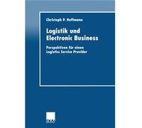 Logistik und electronic Business | Christoph P. Hoffmann Christoph P. Hoffmann (Auteur)