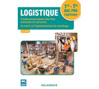 Logistique 1re, Tle Bac Pro Logistique (2016) - Pochette élève Pochette élève, Edition 2016 - Annie Chantal Taylor - Delagrave - broché - Scolaire / Universitaire