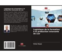 Logistique De La Formation À La Production Innovante De Cuir
