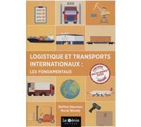 Logistique et transports internationaux : les fondamentaux: Conforme Incoterms 2020