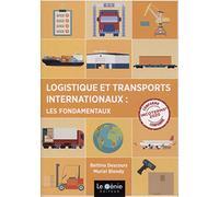 Logistique et transports internationaux : les fondamentaux: Conforme Incoterms 2020