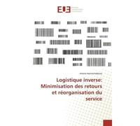 Logistique inverse: Minimisation des retours et réorganisation du service - Amine Hamrechakkara - Universitaires Europeennes - broché - Etude