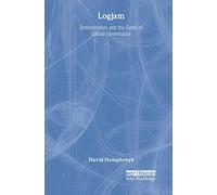 David Humphreys – Logjam: Deforestation and the Crisis of Global Governance