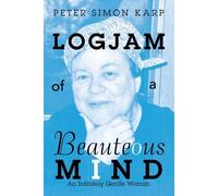 Logjam Of A Beauteous Mind