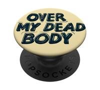 Logo Awesome Over My Dead Body Statement PopSockets PopGrip Adhésif