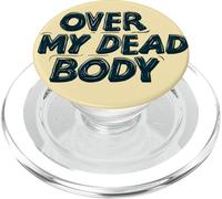 Logo Awesome Over My Dead Body Statement PopSockets PopGrip pour MagSafe