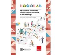 Logolab. Quaderno di percezione uditivo-verbale, memoria e metafonologia