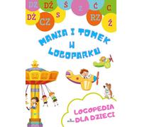 Logopédie pour enfants Mania et Tomek au Logopark Ma³gorzata Korbiel (Buch auf Polnisch)