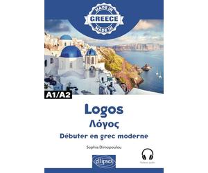 Logos Λόγος - Débuter en grec moderne - A1/A2