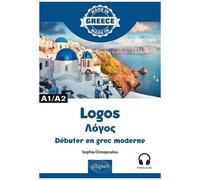 Logos - Apprendre Le Grec Moderne A1/A2