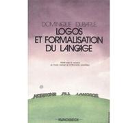 Logos et formalisation du langage Dominique Dubarle (Auteur)