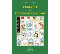 LOGOS - L'essentiel du vocabulaire espagnol - Hélène Moufflet - Ellipses - broché - Livre