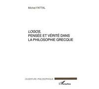 Logos pensee et verite dans la philosophie grecque