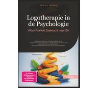 Logotherapie in de Psychologie: Viktor Frankls Zoektocht naar Zin