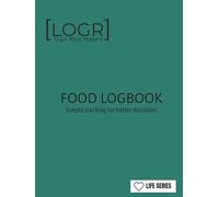 LOGR Food LogBook: Simple Tracking for Better Decisions: Track What Matters