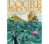 L'ogre amoureux - Nicolas Dumontheuil - Futuropolis - cartonné - Bande dessinée