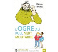 L'ogre au pull vert moutarde Édition en gros caractères - Marion Brunet - Voir De Pres - broché - Roman