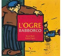 L'ogre Babborco - Muriel Bloch - Didier Jeunesse - cartonné - Album jeunesse dès 3 ans