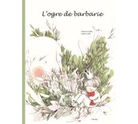 L'Ogre de Barbarie Un conte d'aujourd'hui pour les enfants - Marianne Guillet - Cipango - cartonné - Contes et légendes jeunesse